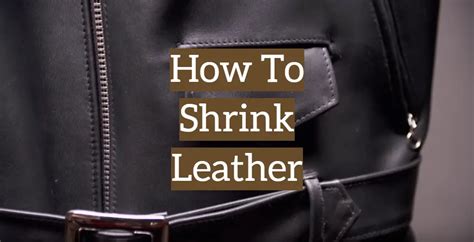 can you shrink fake leather shoes|how to tighten stretched leather.